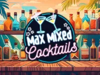 PLay Max Mixed Cocktails now!
