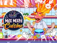 PLay Max Mixed Cuisine now!